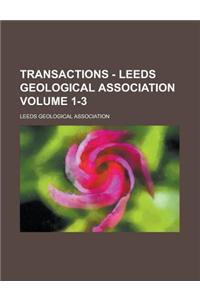 Transactions - Leeds Geological Association Volume 1-3