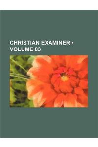 Christian Examiner (Volume 83)