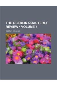 The Oberlin Quarterly Review (Volume 4)