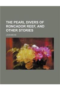 The Pearl Divers of Roncador Reef, and Other Stories