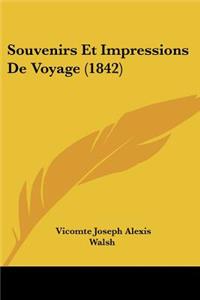 Souvenirs Et Impressions De Voyage (1842)