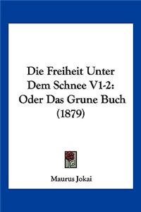 Die Freiheit Unter Dem Schnee V1-2