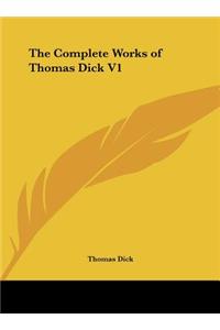 The Complete Works of Thomas Dick V1