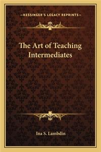 Art of Teaching Intermediates