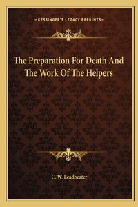 Preparation for Death and the Work of the Helpers