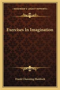 Exercises In Imagination