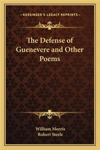 Defense of Guenevere and Other Poems