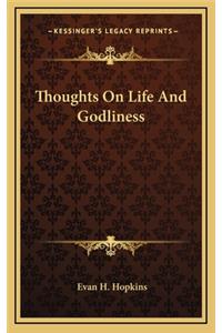 Thoughts on Life and Godliness