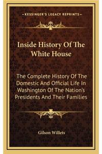 Inside History of the White House