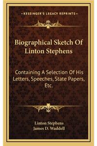 Biographical Sketch of Linton Stephens