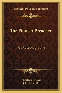The Pioneer Preacher