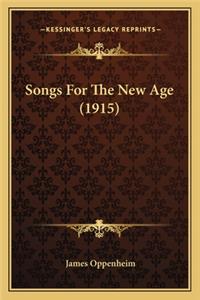 Songs for the New Age (1915)