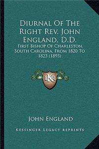 Diurnal Of The Right Rev. John England, D.D.