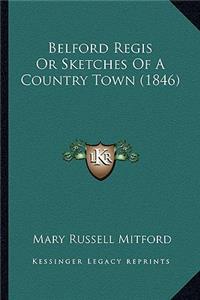 Belford Regis or Sketches of a Country Town (1846)