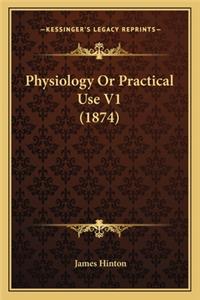 Physiology or Practical Use V1 (1874)