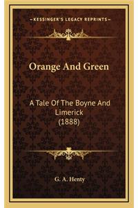 Orange and Green