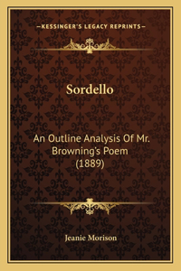 Sordello: An Outline Analysis Of Mr. Browning's Poem (1889)