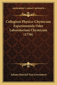 Collegium Physico-Chymicum Experimentale Oder Laboratorium Chymicum (1738)