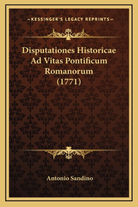 Disputationes Historicae Ad Vitas Pontificum Romanorum (1771)