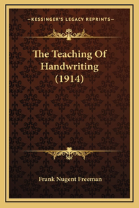 The Teaching Of Handwriting (1914)