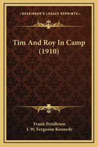 Tim And Roy In Camp (1910)