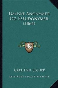 Danske Anonymer Og Pseudonymer (1864)