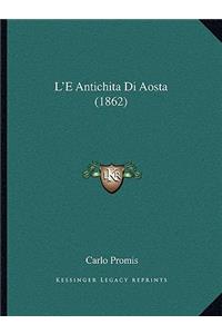 L'E Antichita Di Aosta (1862)