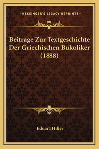 Beitrage Zur Textgeschichte Der Griechischen Bukoliker (1888)