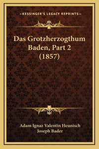 Das Grotzherzogthum Baden, Part 2 (1857)