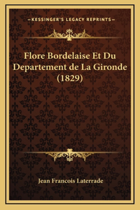 Flore Bordelaise Et Du Departement de La Gironde (1829)