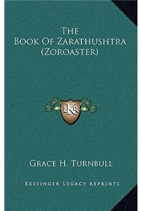 The Book Of Zarathushtra (Zoroaster)