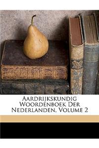 Aardrijkskundig Woordenboek Der Nederlanden, Volume 2