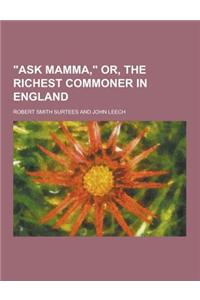 Ask Mamma, Or, the Richest Commoner in England