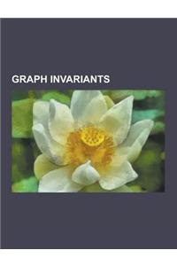Graph Invariants: Algebraic Connectivity, Arboricity, Average Path Length, Betti Number, Bipartite Dimension, Boxicity, Branch-Decomposi