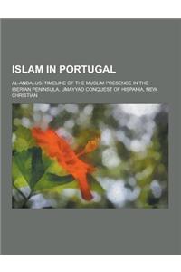 Islam in Portugal: Al-Andalus, Timeline of the Muslim Presence in the Iberian Peninsula, Umayyad Conquest of Hispania, New Christian