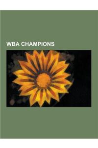 Wba Champions: Muhammad Ali, Mike Tyson, Ray Mancini, Julio Cesar Chavez, Sugar Ray Leonard, Roberto Duran, Marvelous Marvin Hagler,