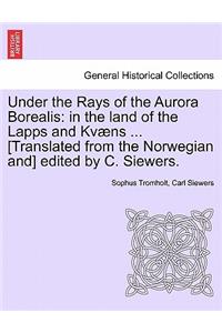 Under the Rays of the Aurora Borealis