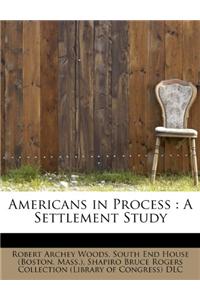 Americans in Process