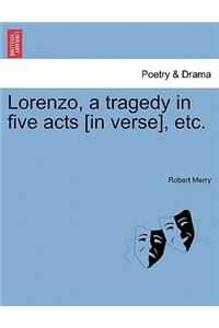 Lorenzo, a Tragedy in Five Acts [In Verse], Etc.
