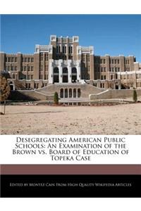 Desegregating American Public Schools