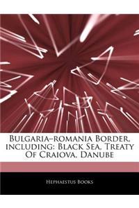 Articles on Bulgaria "Romania Border, Including: Black Sea, Treaty of Craiova, Danube