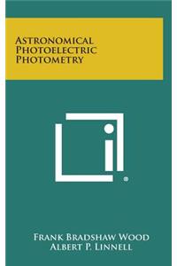 Astronomical Photoelectric Photometry