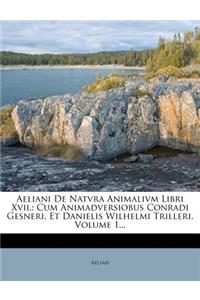 Aeliani de Natvra Animalivm Libri XVII.