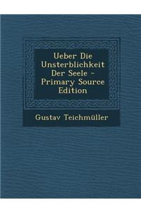Ueber Die Unsterblichkeit Der Seele