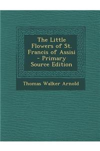 The Little Flowers of St. Francis of Assisi