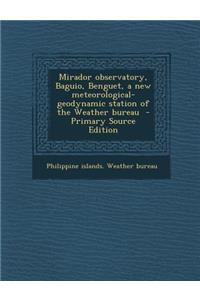 Mirador Observatory, Baguio, Benguet, a New Meteorological-Geodynamic Station of the Weather Bureau