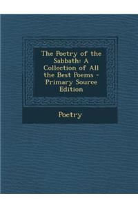The Poetry of the Sabbath: A Collection of All the Best Poems