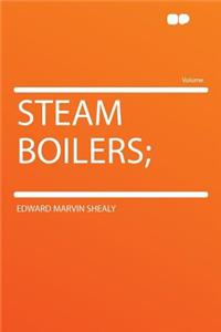 Steam Boilers;