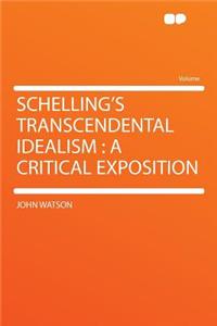 Schelling's Transcendental Idealism