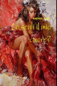 LO SENTI IL MIO CUORE? (Hard Cover - Sovracoperta)